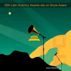 Read more about the article 25th Latin Grammy Awards rely on Shure Axient