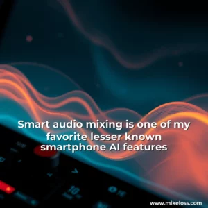 Read more about the article Smart audio mixing is one of my favorite  lesser  known smartphone AI features